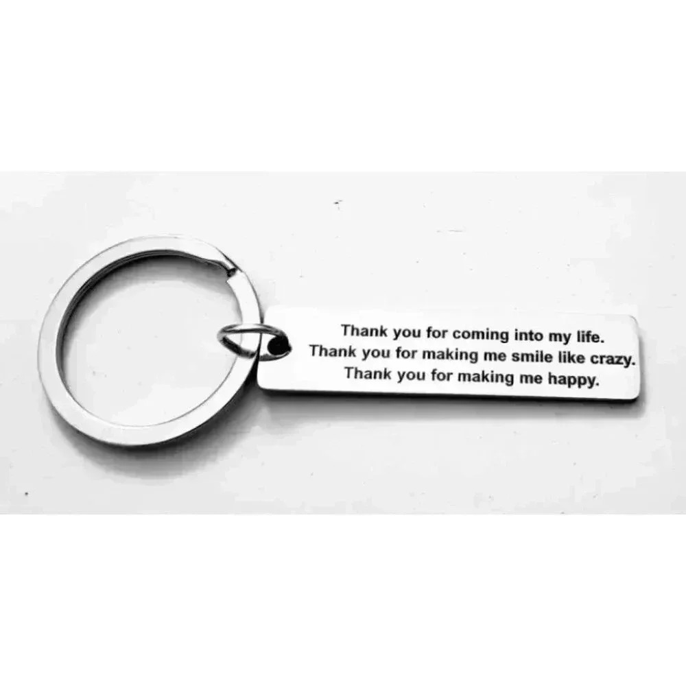 Thank You For Coming To My Life .... Keychain
